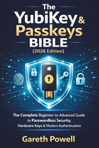 The YubiKey & Passkeys Bible 2026 Edition:…